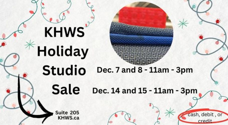 Text reads, "KHWS Holiday Studio Sale. December 7 & 8, 14 & 15, 11AM -3PM" with inset image of woven blankets.  i