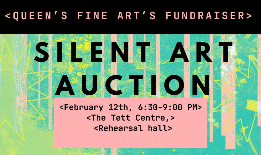 Queen's Fine Arts Student Association's Silent Art Auction on February 12, 2025