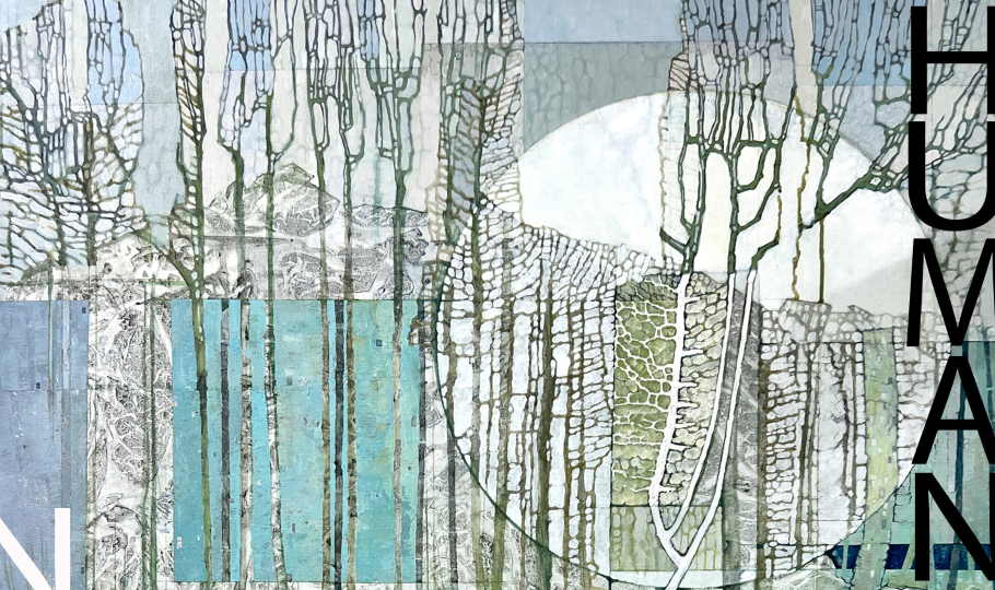 Abstract collage painting of trees in winter tones. The word "Human" appears in block letters down the righthand side.