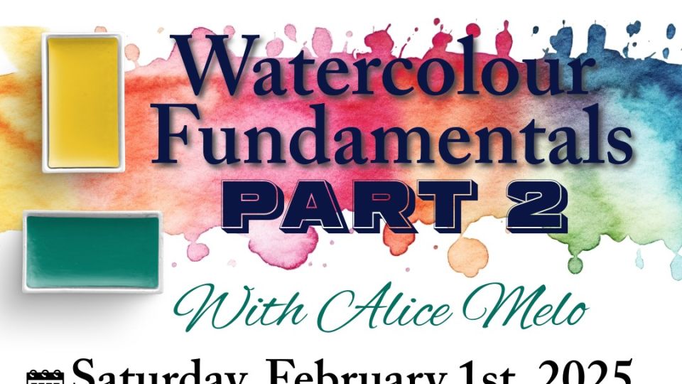 Text reads, "Watercolour Fundamentals Part 2 with Alice Melo" on a bright, watercoloured background.