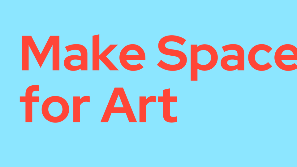 Text reads, "Make Space for Art"