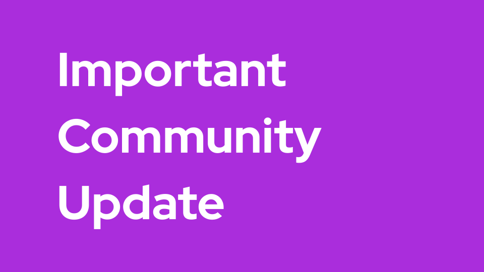 Header Image with the text, "Important community update"