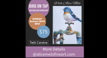 A blue bird sits on a tap. Text reads "Bird on Tap Watercolour Workshop. With Artist Alice Melo. Sunday, August 25. Tett Centre. More Details www.alicemelofineart.com"